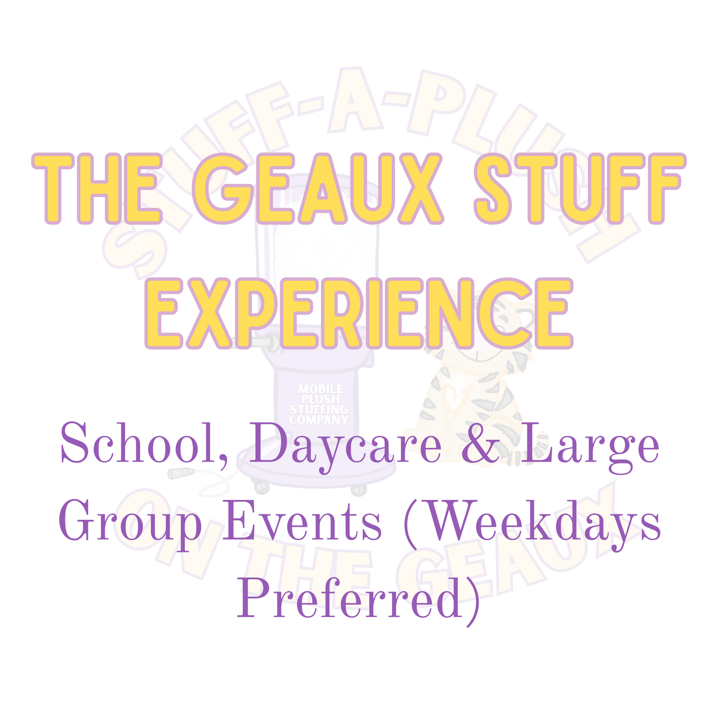 The Geaux Stuff Experience(For Schools, Large Events & 20+ Guests)
